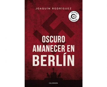 Libros que hay que leer: "Oscuro amanecer en Berlín"
